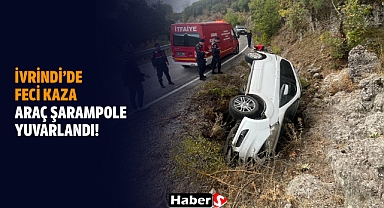 İvrindi’de Feci Kaza: Araç Şarampole Yuvarlandı!