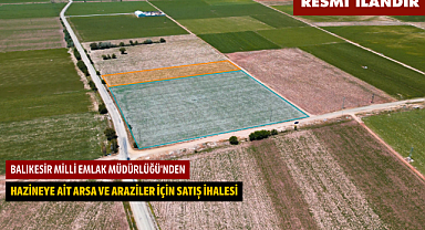 BALIKESİR MİLLİ EMLAK MÜDÜRLÜĞÜ'NDEN