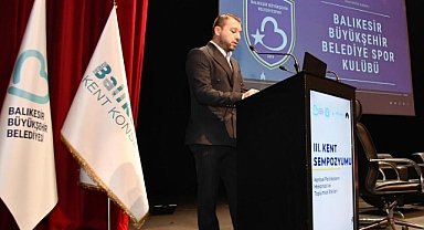 Balıkesir Büyükşehir Belediyespor’dan Kent Sempozyumunda Spor Vurgusu