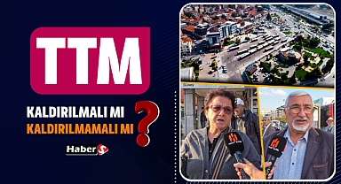 Balıkesir’de TTM Kaldırılmalı Mı Kaldırılmamalı Mı?