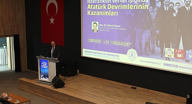 Bandırma Onyedi Eylül Üniversitesi’nde Atatürk Devrimleri İstatistiklerle Anlatıldı