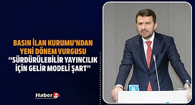 Basın İlan Kurumu’ndan Yeni Dönem Vurgusu: “Sürdürülebilir Yayıncılık İçin Gelir Modeli Şart”